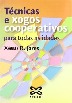 portada Tecnicas e Xogos Cooperativos Para Todas as Idades (in Galician)