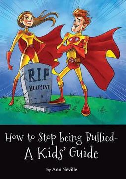 portada How to Stop being Bullied - A Kids' Guide