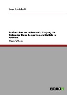 portada business process on-demand; studying the enterprise cloud computing and its role in green it (en Inglés)