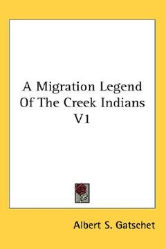 portada a migration legend of the creek indians v1 (en Inglés)