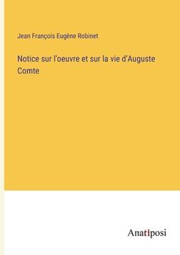 portada Notice sur l'oeuvre et sur la vie d'Auguste Comte (en Francés)