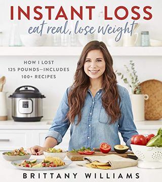 portada Instant Loss: Eat Real, Lose Weight: How i Lost 125 Pounds--Includes 100+ Recipes (in English)