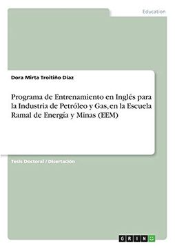 portada Programa de Entrenamiento en Inglés Para la Industria de Petróleo y Gas, en la Escuela Ramal de Energía y Minas (Eem) (in Spanish)