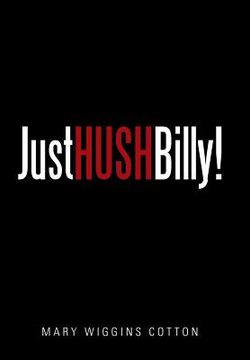 portada Just Hush, Billy! (en Inglés)