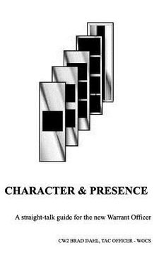 portada Character & Presence: A Straight-talk guide for the new Warrant Officer