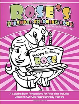 portada Rose's Birthday Coloring Book Kids Personalized Books: A Coloring Book Personalized for Rose That Includes Children's cut out Happy Birthday Posters (in English)