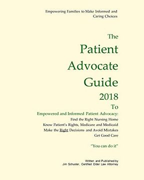 portada Patient Advocate Guide 2018: How to get Good Care in a Nursing Home and Save Assets. (in English)