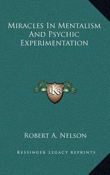 portada miracles in mentalism and psychic experimentation (en Inglés)