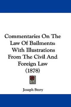 portada commentaries on the law of bailments: with illustrations from the civil and foreign law (1878)