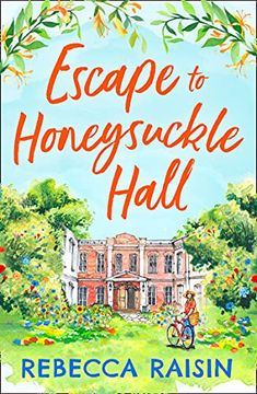 portada Escape to Honeysuckle Hall: A Laugh-Out-Loud Rom-Com for 2021 From Bestseller Rebecca Raisin! (en Inglés)