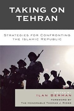 portada taking on tehran: strategies for confronting the islamic republic