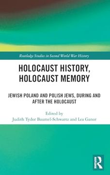 portada Holocaust History, Holocaust Memory (Routledge Studies in Second World war History) (in English)