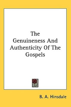 portada the genuineness and authenticity of the gospels (en Inglés)