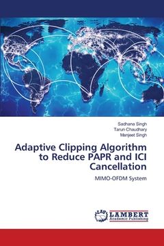 portada Adaptive Clipping Algorithm to Reduce PAPR and ICI Cancellation (en Inglés)