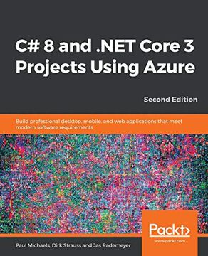 portada C# 8 and. Net Core 3 Projects Using Azure: Build Professional Desktop, Mobile, and web Applications That Meet Modern Software Requirements, 2nd Edition 