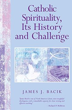 portada Catholic Spirituality, its History and Challenge (in English)