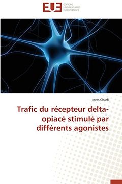 portada Trafic Du Recepteur Delta-Opiace Stimule Par Differents Agonistes