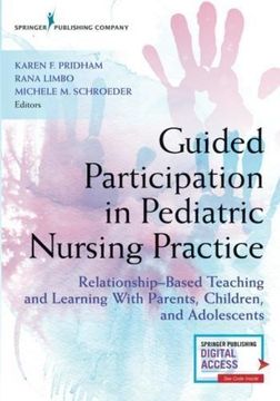 portada Guided Participation in Pediatric Nursing Practice: Relationship-Based Teaching and Learning With Parents, Children, and Adolescents 