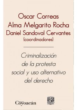 portada Criminalizacion de la Protesta Social y uso Alternativo del Derecho
