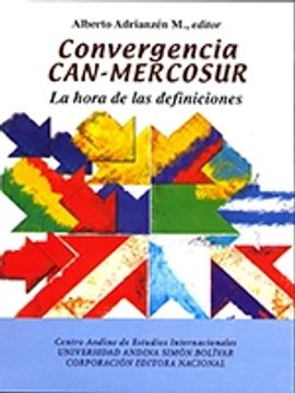 portada Convergencia CAN-MERCOSUR: la hora de las definiciones