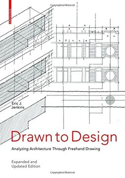 portada Drawn to Design: Analyzing Architecture Through FreeHand Drawing -- Expanded and Updated Edition (en Inglés)