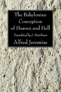 portada the babylonian conception of heaven and hell (in English)