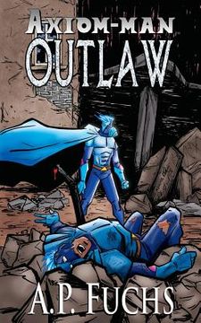 portada Outlaw: A Superhero Novel [Axiom-Man Saga Book 4]