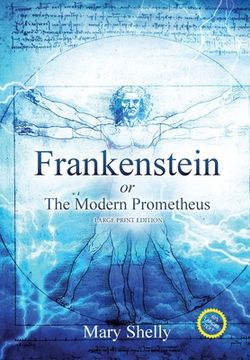 portada Frankenstein or the Modern Prometheus (Annotated, Large Print)
