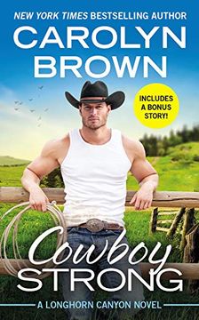 portada Cowboy Strong: Includes a Bonus Novella (Longhorn Canyon) (en Inglés)