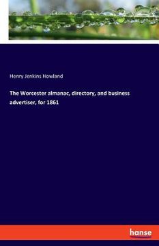 portada The Worcester almanac, directory, and business advertiser, for 1861 (in English)