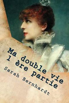 portada Ma double vie 1 ere partie (en Francés)