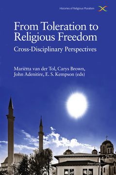 portada From Toleration to Religious Freedom: Cross-Disciplinary Perspectives