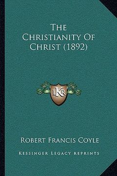 portada the christianity of christ (1892) (in English)