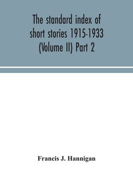 portada The standard index of short stories 1915-1933 (Volume II) Part 2 (en Inglés)