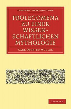 portada Prolegomena zu Einer Wissenschaftlichen Mythologie Paperback (Cambridge Library Collection - Classics) (in German)