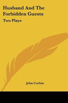 portada husband and the forbidden guests: two plays (en Inglés)