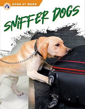 portada Sniffer Dogs (Dogs at Work) (en Inglés)