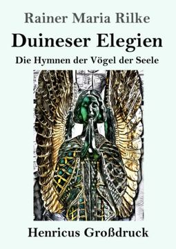 portada Duineser Elegien (Großdruck): Die Hymnen der Vögel der Seele (en Alemán)