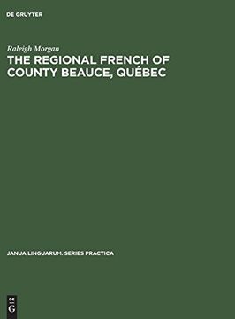 portada The Regional French of County Beauce, Québec (Janua Linguarum. Series Practica) (en Inglés)