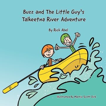 portada Buzz and The Little Guy's Talkeetna River Adventure (en Inglés)