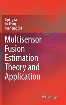 portada Multisensor Fusion Estimation Theory and Application (in English)