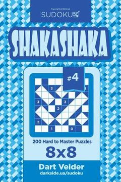 portada Sudoku Shakashaka - 200 Hard to Master Puzzles 8x8 (Volume 4) (en Inglés)