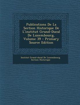 portada Publications de La Section Historique de L'Institut Grand-Ducal de Luxembourg, Volume 39 (en Japonés)
