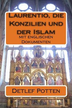 portada Laurentio, die Konzilien und der Islam: mit englischen Dokumenten (en Alemán)