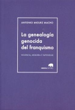 portada La Genealogía Genocida del Franquismo. Violencia, Memoria e Impunidad (Lecturas de Historia) (in Spanish)