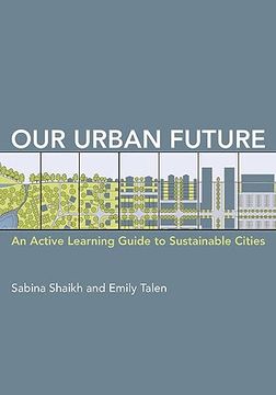 portada Our Urban Future: An Active Learning Guide to Sustainable Cities 