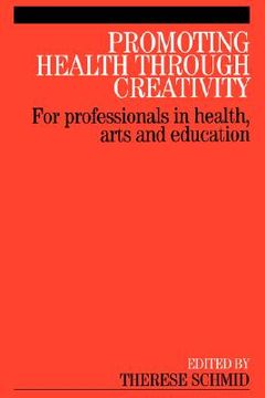 portada promoting health through creativity: for professionals in health, arts and education