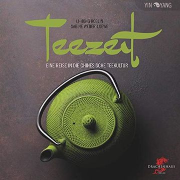 portada Teezeit: Eine Reise in die Chinesische Teekultur (Yin-Yang) (en Alemán)