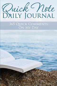 portada Quick Note Daily Journal: 365 Quick Comments on My Day (en Inglés)