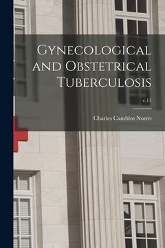 portada Gynecological and Obstetrical Tuberculosis; v.11 (en Inglés)
